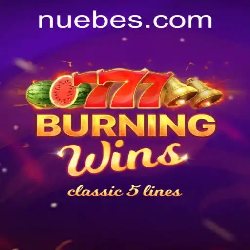 BurningWins: A Spotlight on NUEBE Gaming's Fiery Sensation