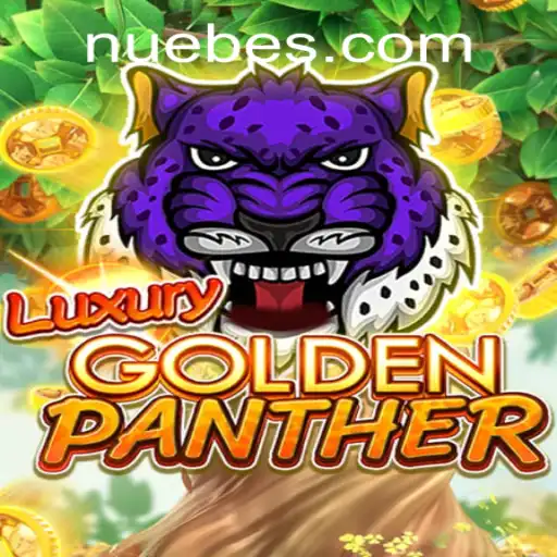 Discover the Thrills of LUXURYGOLDENPANTHER: An In-Depth Look at NUEBE Gaming's Latest Sensation