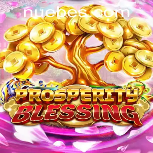 Discover the Exciting World of ProsperityBlessing by NUEBE Gaming